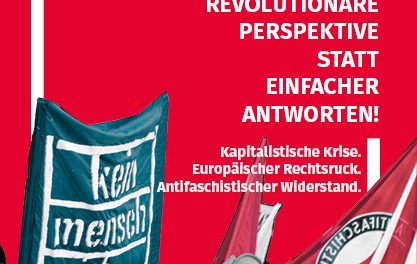 Revolutionäre Perspektive statt einfacher Antworten!