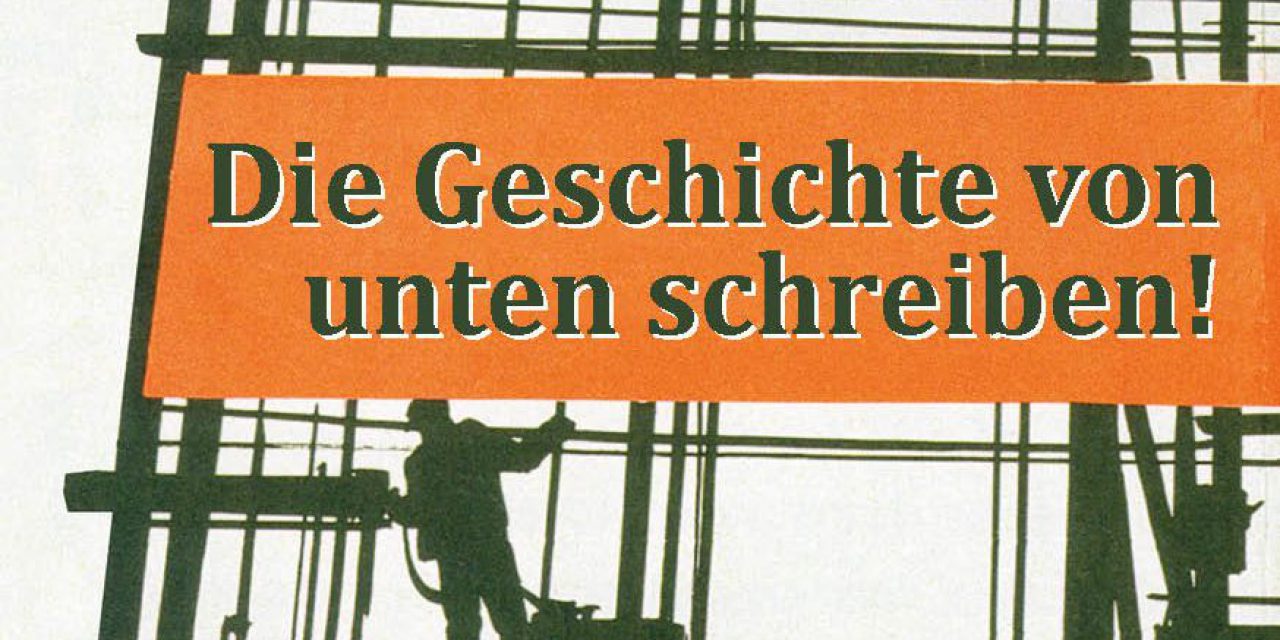 Broschüre – Die Geschichte von unten schreiben