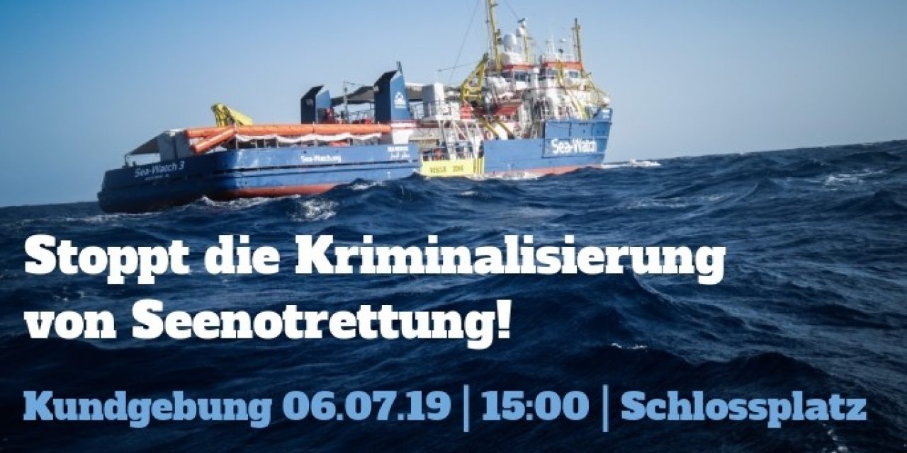 Kundgebung am Samstag: Stoppt die Kriminalisierung von Seenotrettung
