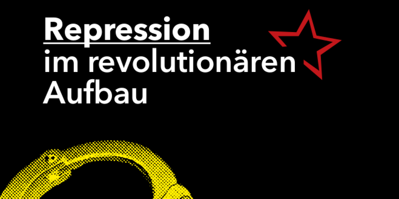 Repression im revolutionären Aufbau – Überlegungen zum §129-Verfahren gegen den Roten Aufbau Hamburg